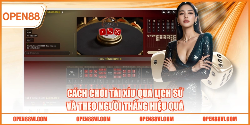 Cách chơi tài xỉu qua lịch sử và theo người thắng hiệu quả